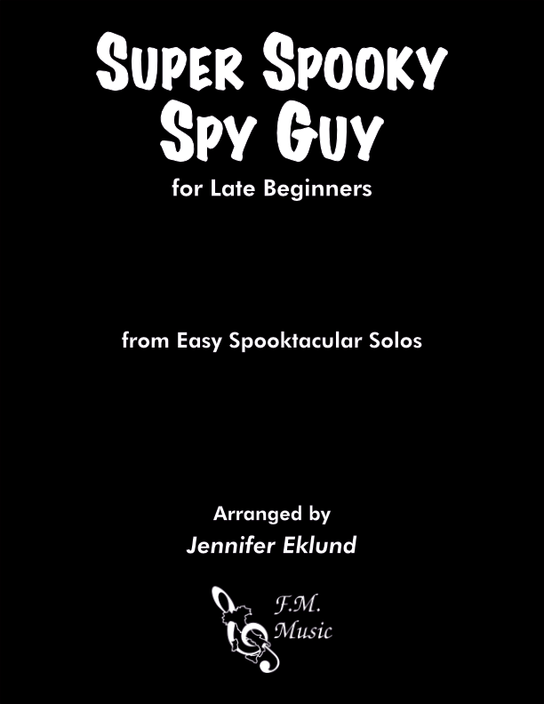 Super Spooky Spy Guy (for Late Beginners)