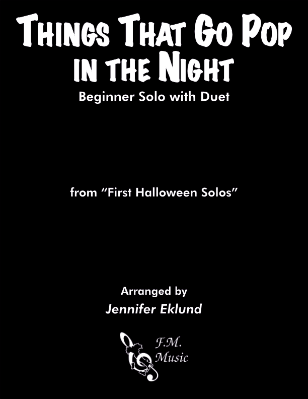 Things That Go Pop in the Night (Beginner Solo with Duet)