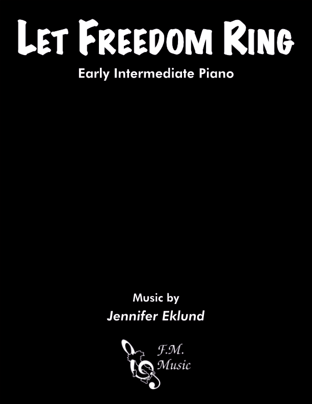 Let Freedom Ring (Early Intermediate Piano)