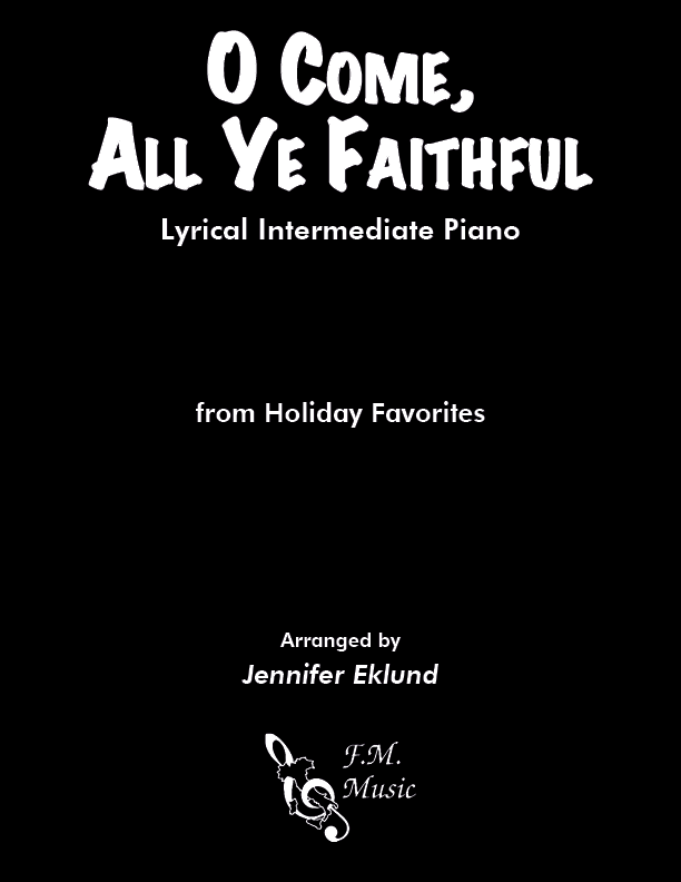 O Come, All Ye Faithful (Intermediate Piano)