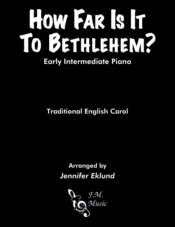 How Far Is It To Bethlehem? (Early Intermediate Piano)