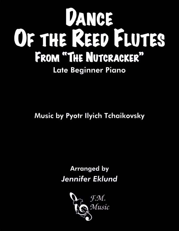 Dance of the Reed Flutes (Late Beginner Piano)