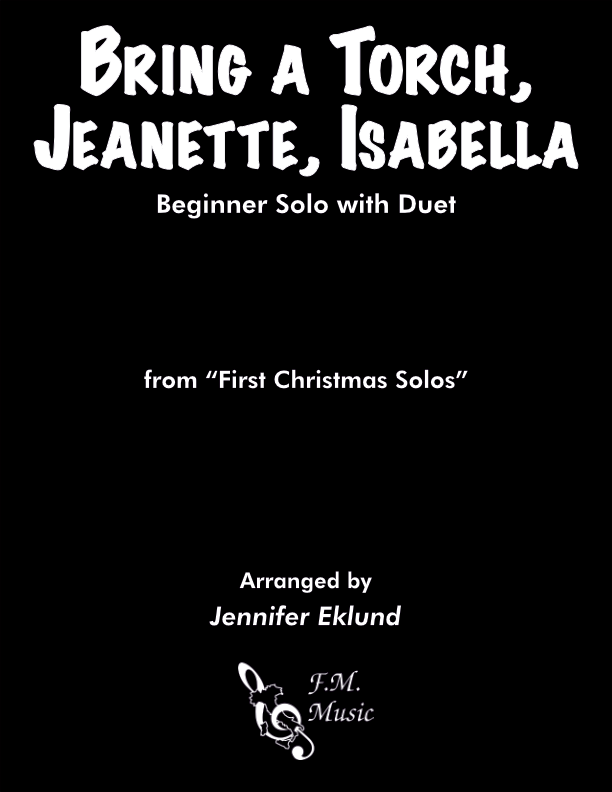 Bring a Torch, Jeanette, Isabella (Beginner Solo with Duet)