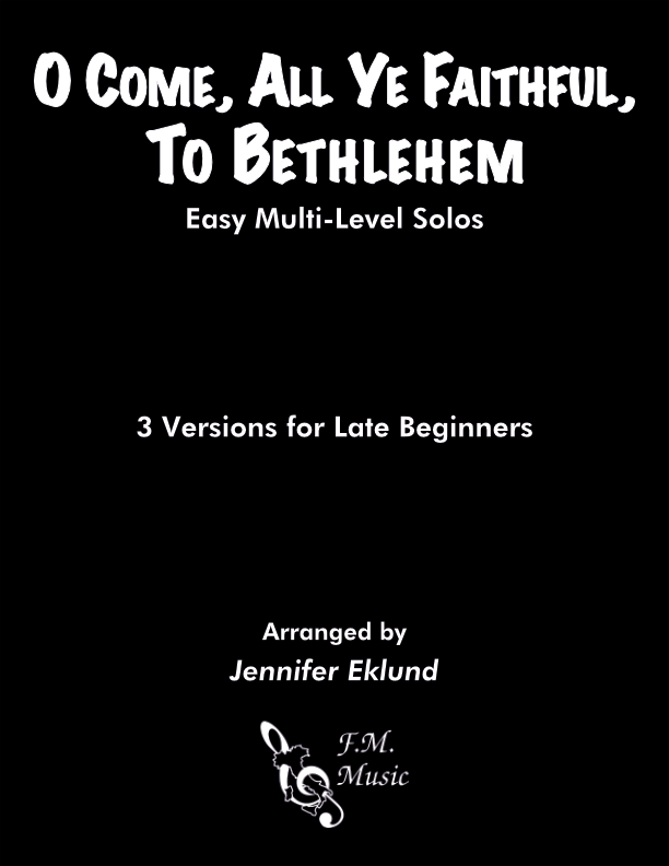 O Come, All Ye Faithful, to Bethlehem (Easy Multi-Level Solos)