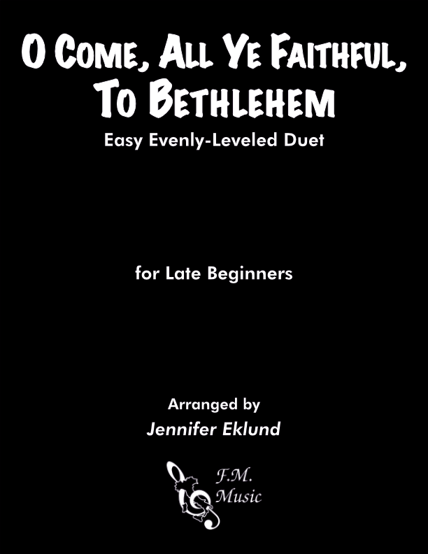 O Come, All Ye Faithful, to Bethlehem (Easy Evenly-Leveled Duet)