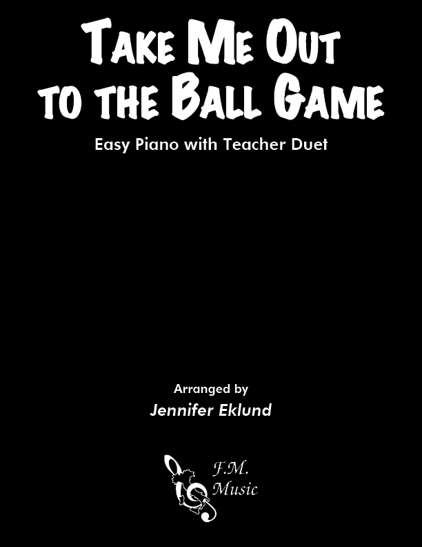 Take Me Out to the Ball Game (Easy Piano with Duet) By - F ...