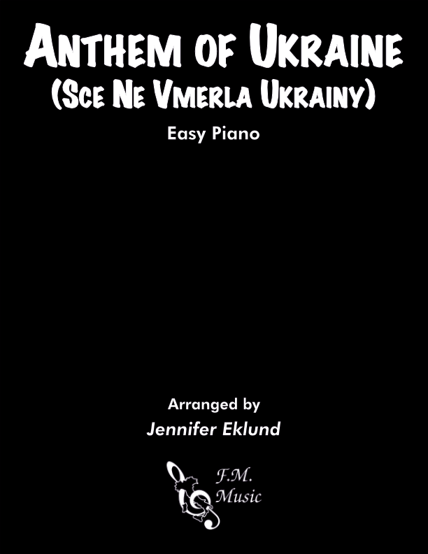 Anthem of Ukraine (Sce Ne Vmerla Ukrainy) (Easy Piano)