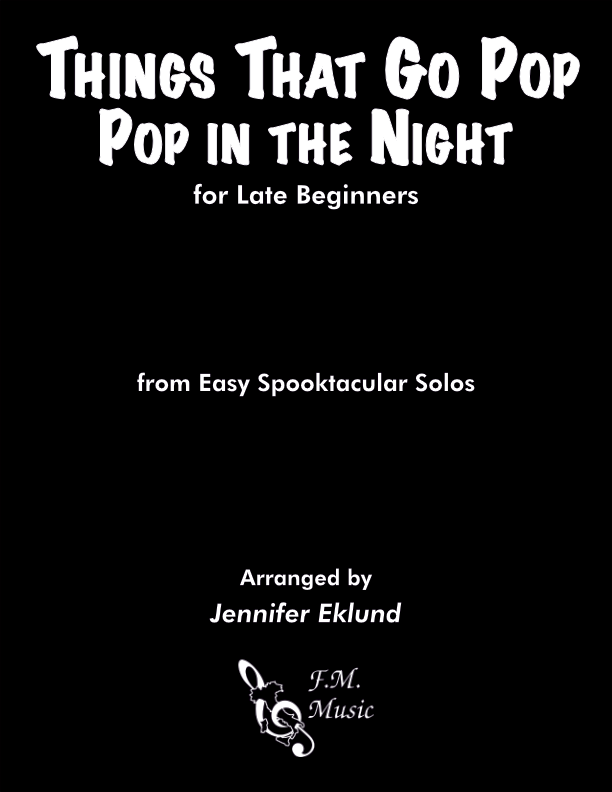 Things That Go Pop in the Night (for Late Beginners)