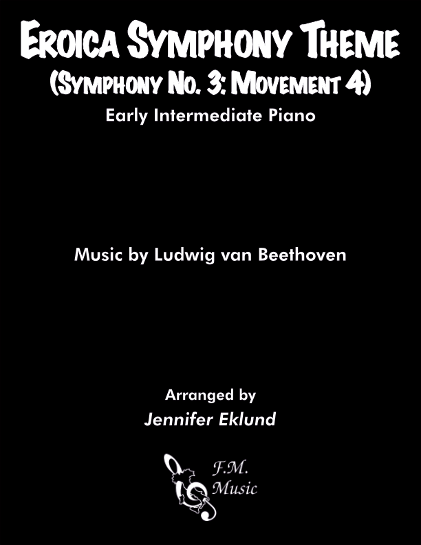 Eroica Symphony Theme (Symphony 3: Movement 4) (Early Intermediate Piano)