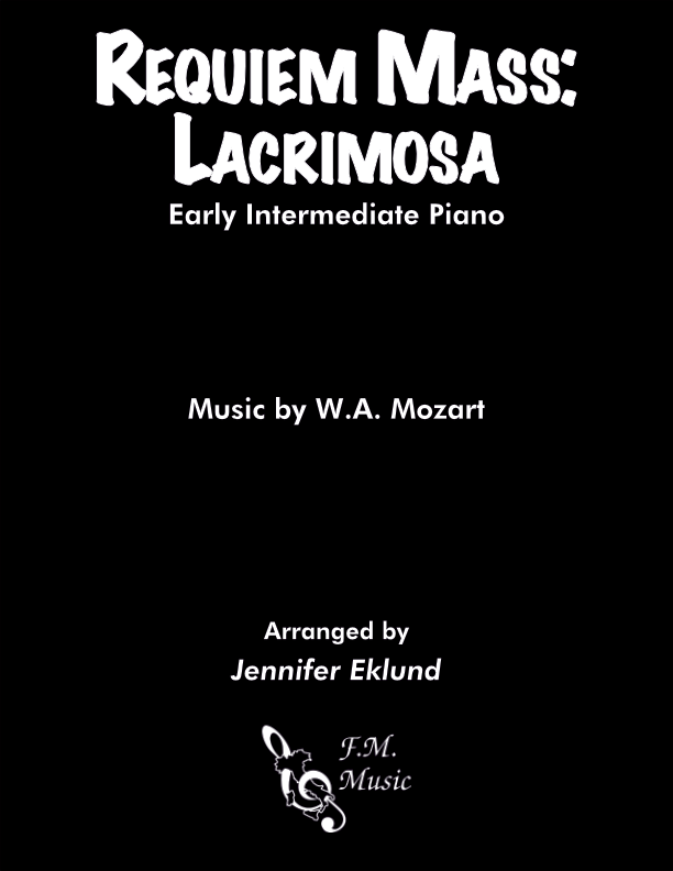 Requiem Mass: Lacrimosa (Early Intermediate Piano)