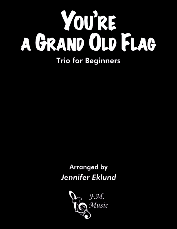 You're a Grand Old Flag (Trio for Beginners)