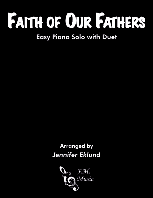 Faith of Our Fathers (Easy Piano Solo with Duet)