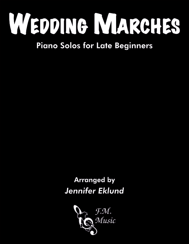 Easy Wedding Marches (Late Beginner Piano)