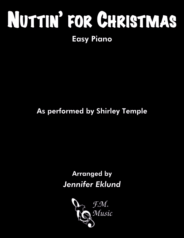 Nuttin' for Christmas (Easy Piano) By Shirley Temple - F.M. Sheet Music ...