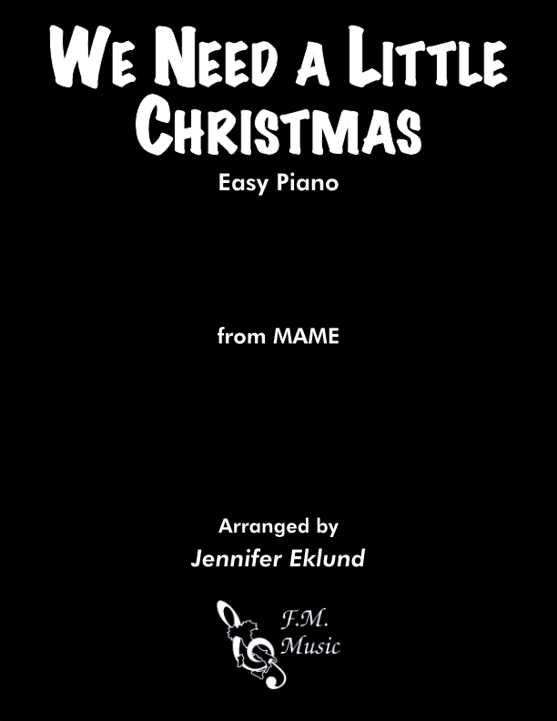 We Need a Little Christmas (Easy Piano)