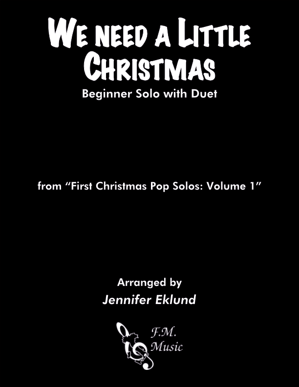 We Need a Little Christmas (Beginner Solo with Duet)