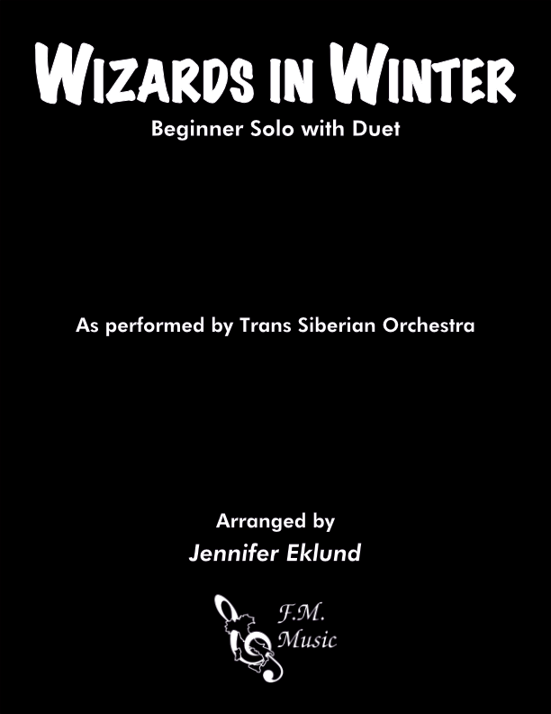 Wizards in Winter (Beginner Solo with Duet) By Trans-Siberian Orchestra -  F.M. Sheet Music - Pop Arrangements by Jennifer Eklund