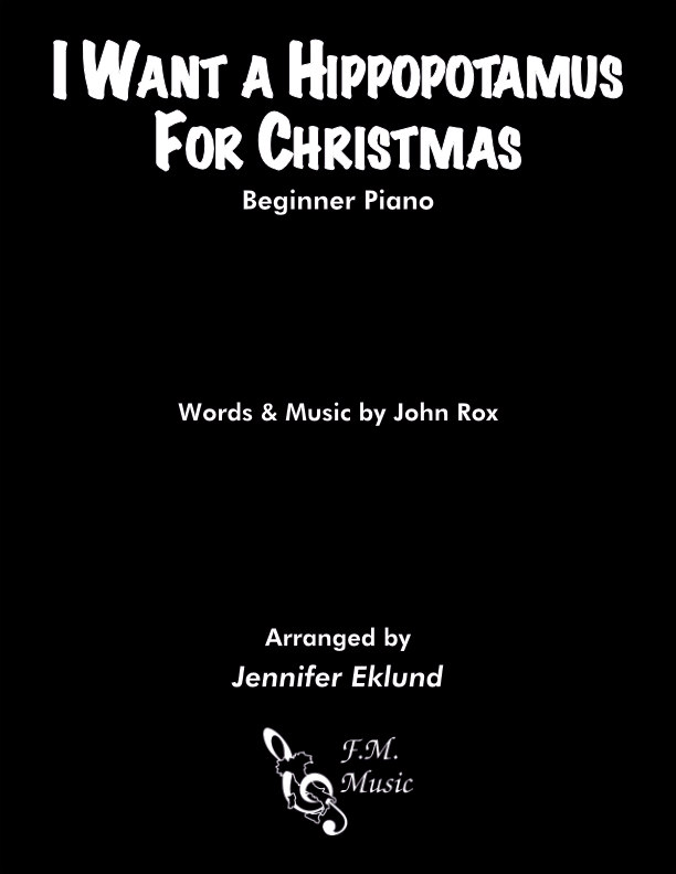 I Want a Hippopotamus for Christmas (Beginner Piano)