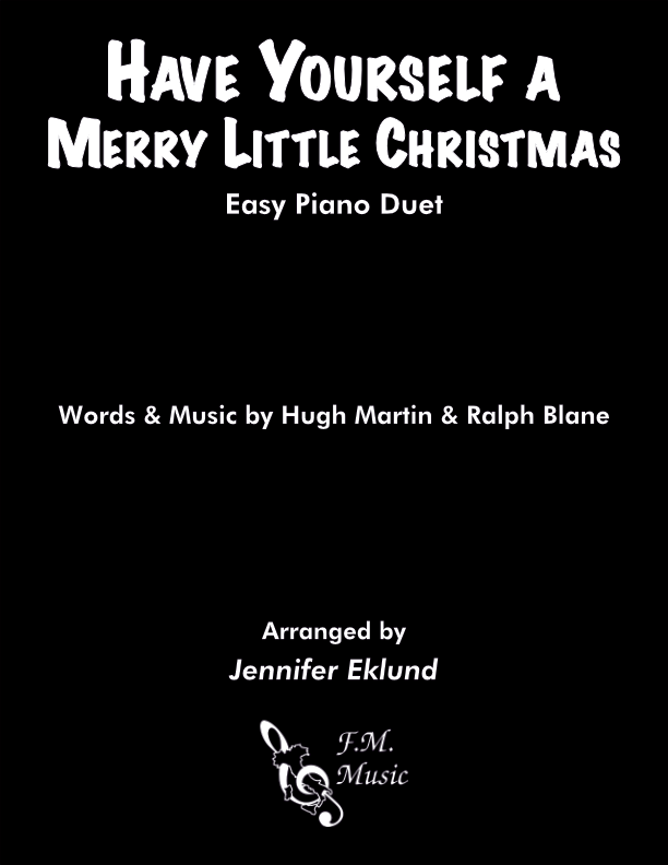 Have Yourself A Merry Little Christmas (Easy Piano Duet)