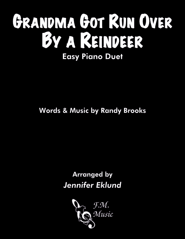 Grandma Got Run Over By A Reindeer (Easy Piano Duet)