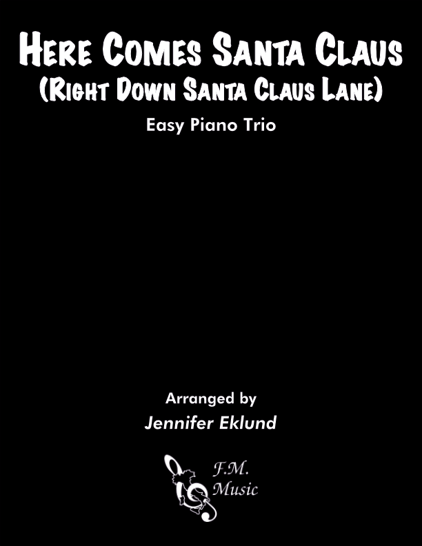 Here Comes Santa Claus (Easy Piano Trio)
