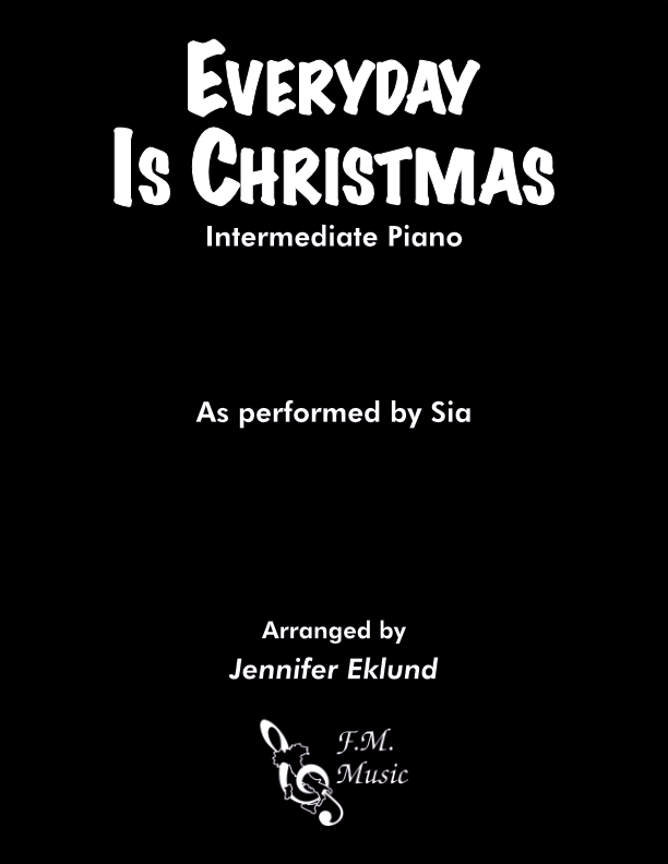 Everyday Is Christmas (Intermediate Piano)