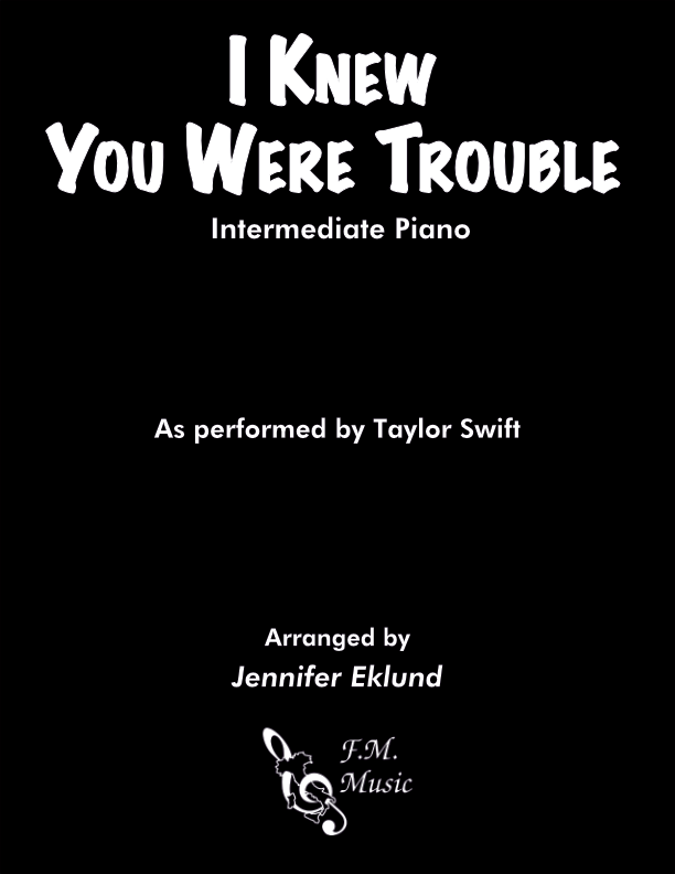 I Knew You Were Trouble (Intermediate Piano)