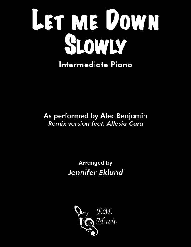 Let Me Down Slowly (Easy Piano) By Alec Benjamin Alessia Cara F M
