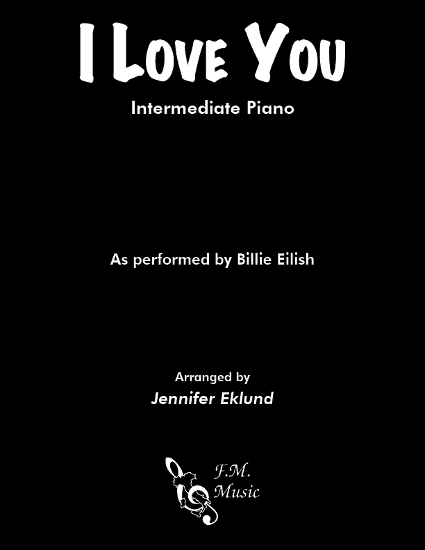 I Love You (Intermediate Piano) By Billie Eilish - F.M. Sheet Music ...