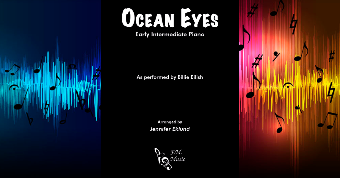 Ocean Eyes Early Intermediate Piano By Billie Eilish F M