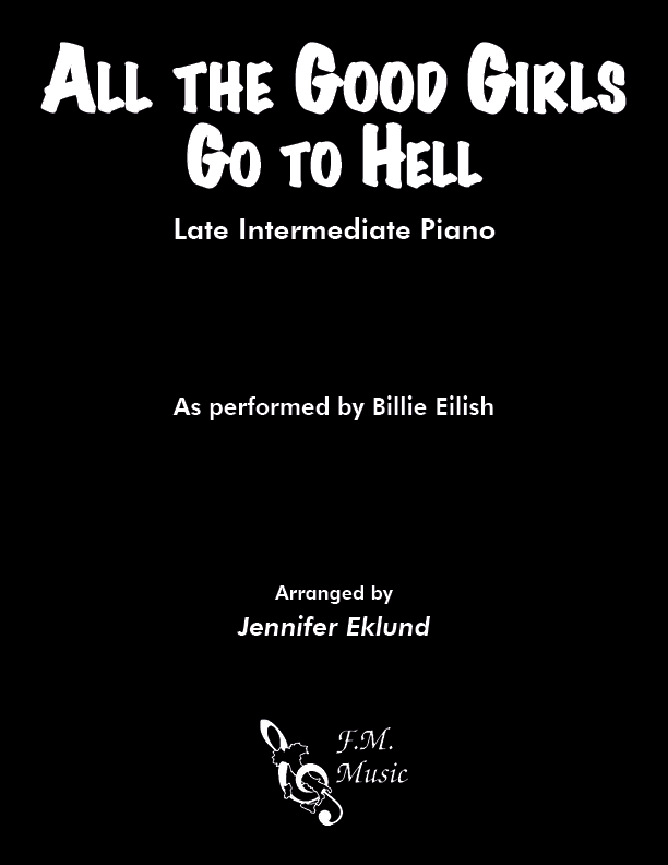 All the Good Girls Go to Hell (Late Intermediate Piano)