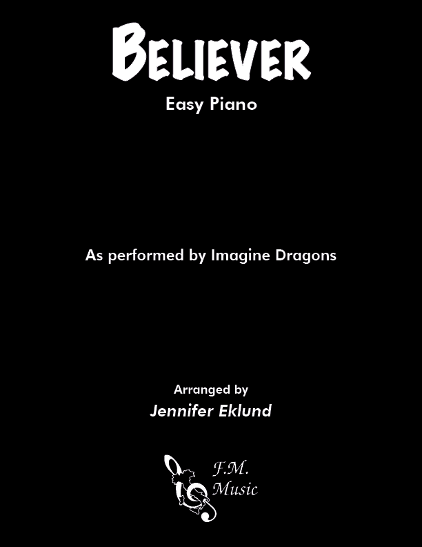 Believer Easy Piano By Imagine Dragons F M Sheet Music Pop Arrangements By Jennifer Eklund