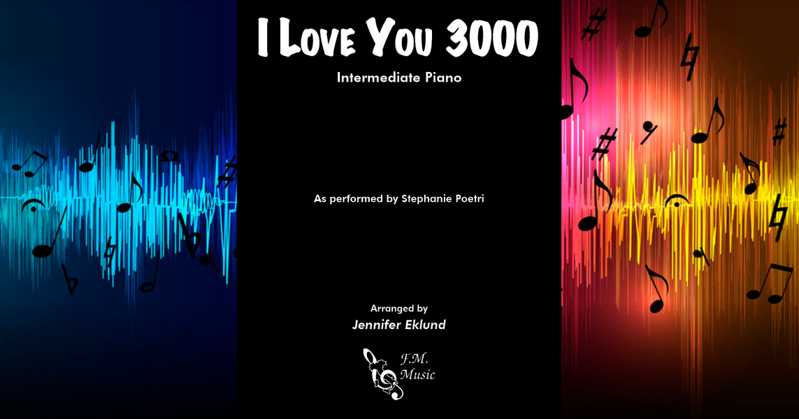 I Love You 3000 Intermediate Piano By Stephanie Poetri F M Sheet Music Pop Arrangements By Jennifer Eklund - roblox songs on piano