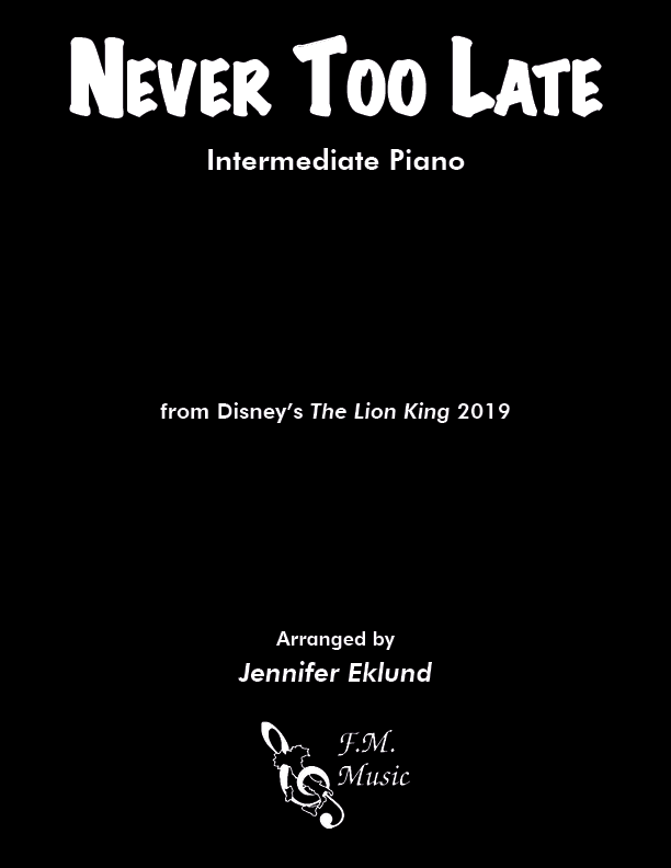 Never Too Late (Intermediate Piano)