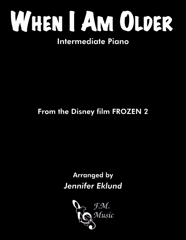 When I Am Older (Frozen 2) (Intermediate Piano)