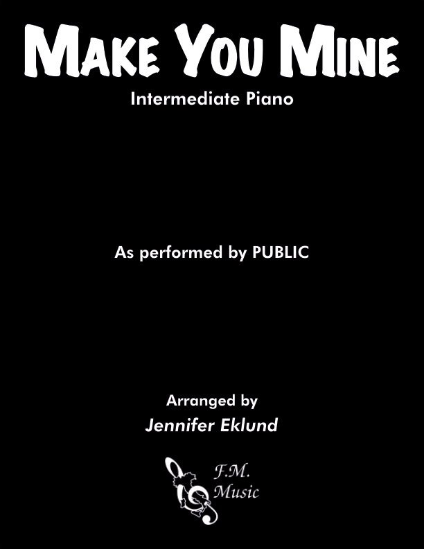 Make You Mine (Intermediate Piano)