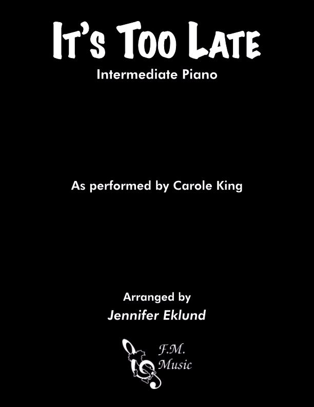 It's Too Late (Intermediate Piano)