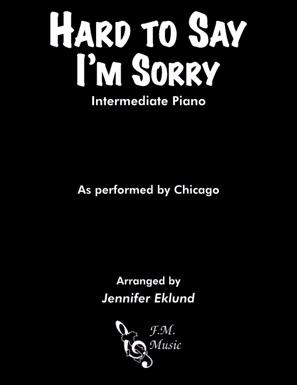 Hard To Say I'm Sorry (Intermediate Piano)