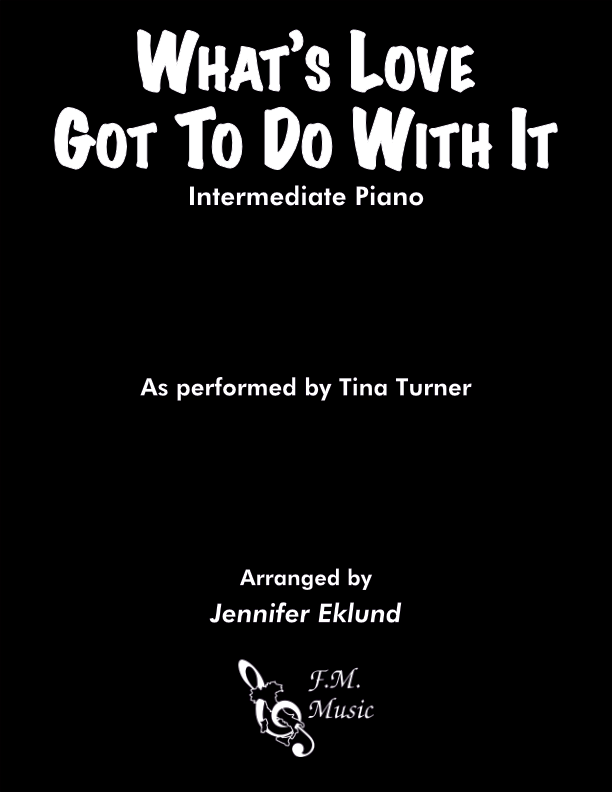 What's Love Got To Do With It (Intermediate Piano)