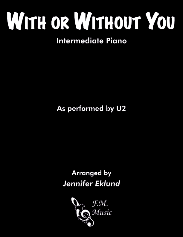 With or Without You (Intermediate Piano)