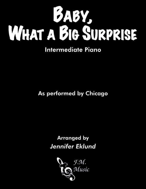 Baby, What a Big Surprise (Intermediate Piano)