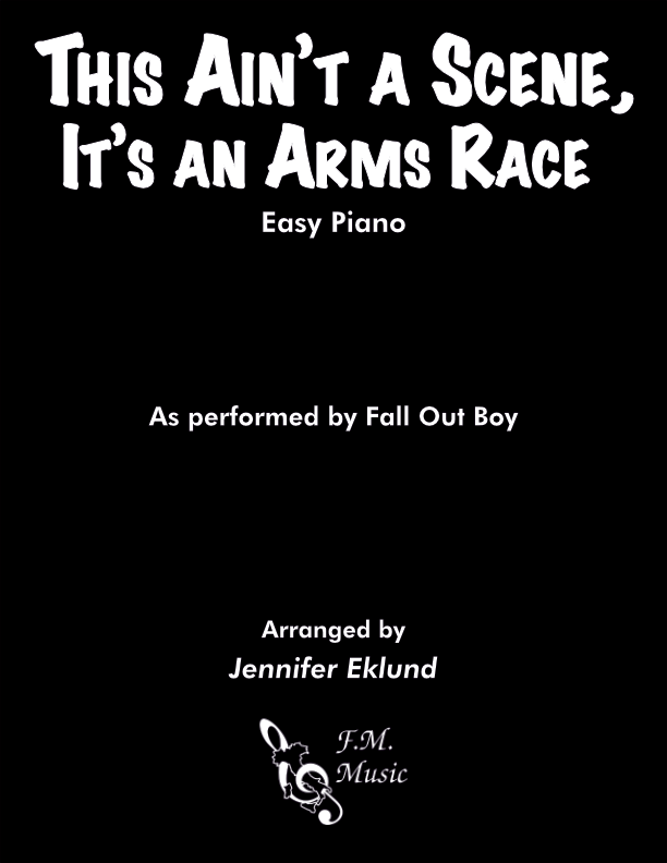 This Ain't a Scene, It's an Arms Race (Easy Piano)