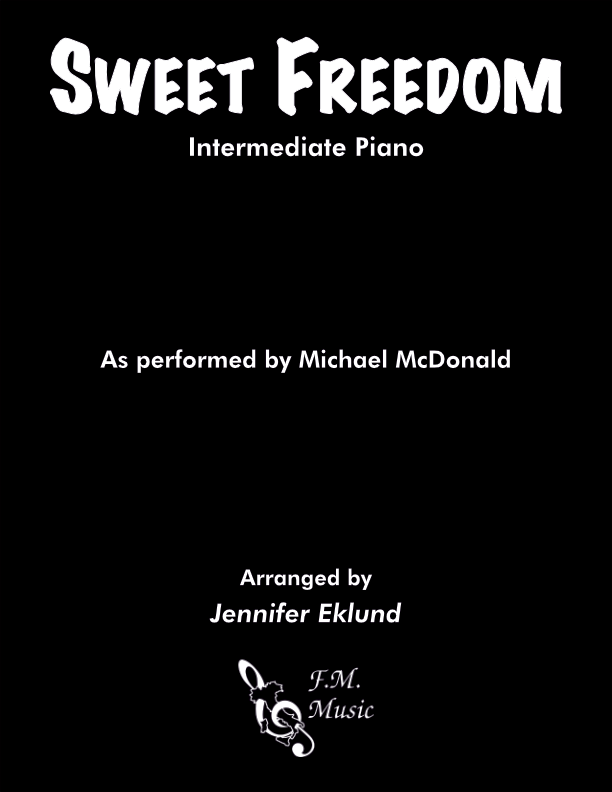 Sweet Freedom (Intermediate Piano)