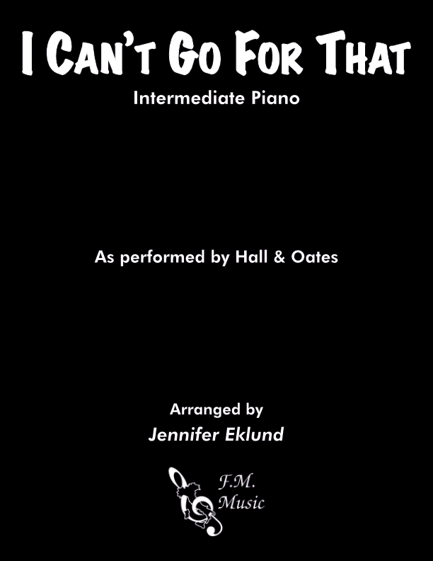 I Can't Go For That (Intermediate Piano)