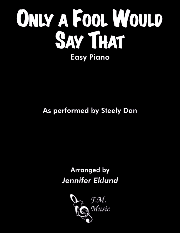 Only a Fool Would Say That (Easy Piano)