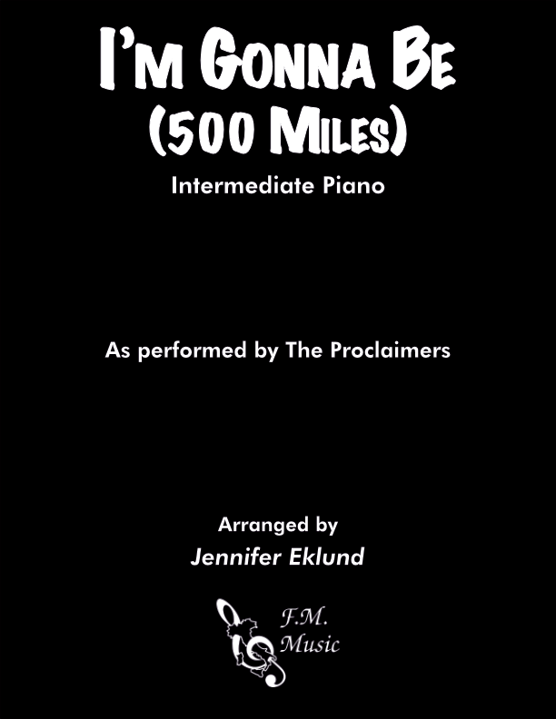 I'm Gonna Be (500 Miles) (Intermediate Piano)
