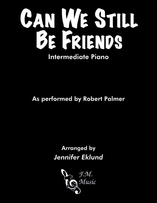 Can We Still Be Friends (Intermediate Piano)