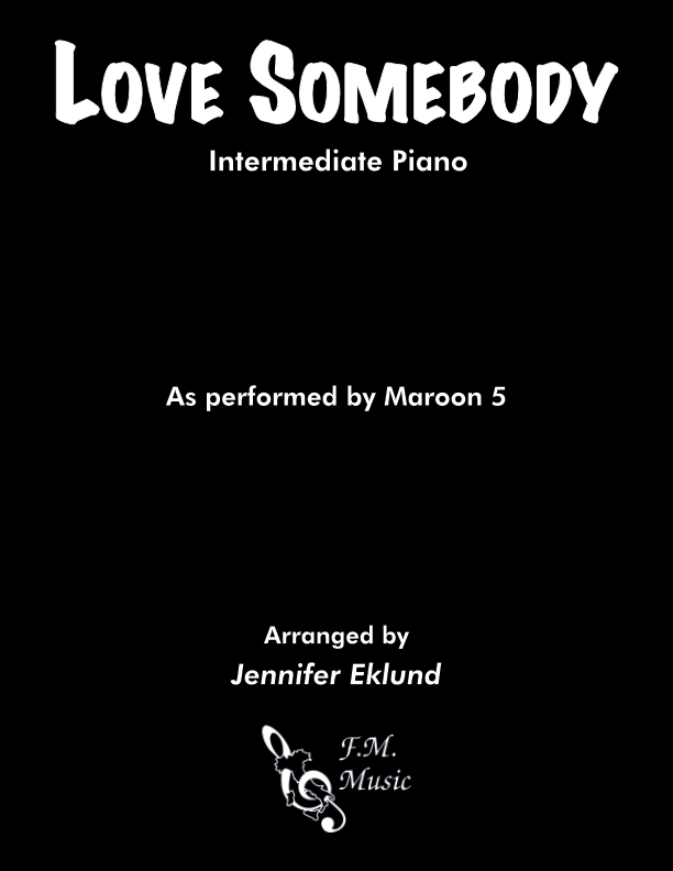 Love Somebody (Intermediate Piano) By Maroon 5 - F.M. Sheet Music - Pop ...