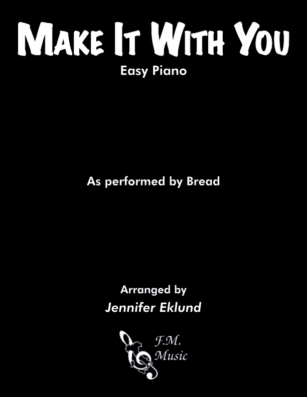 Make It With You (Easy Piano)