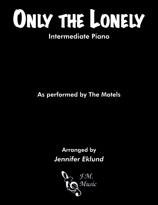 Only the Lonely (Intermediate Piano)